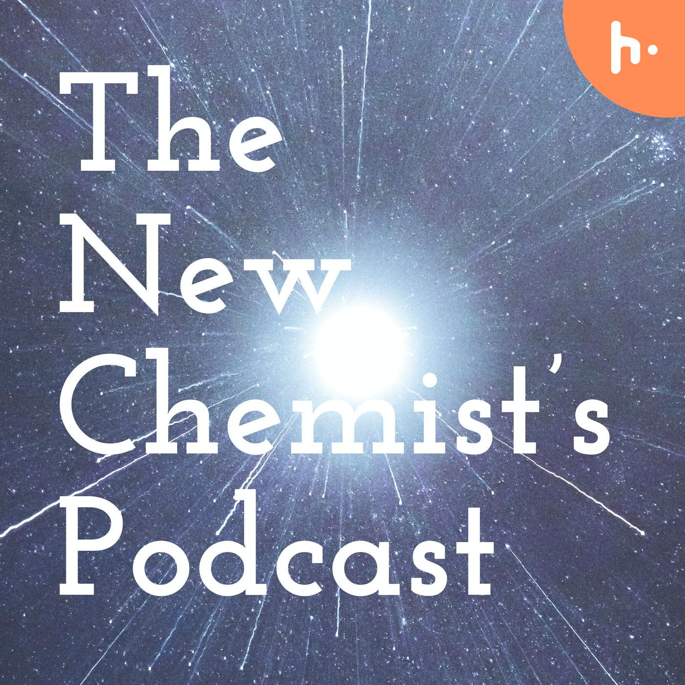The New Chemist's Podcast