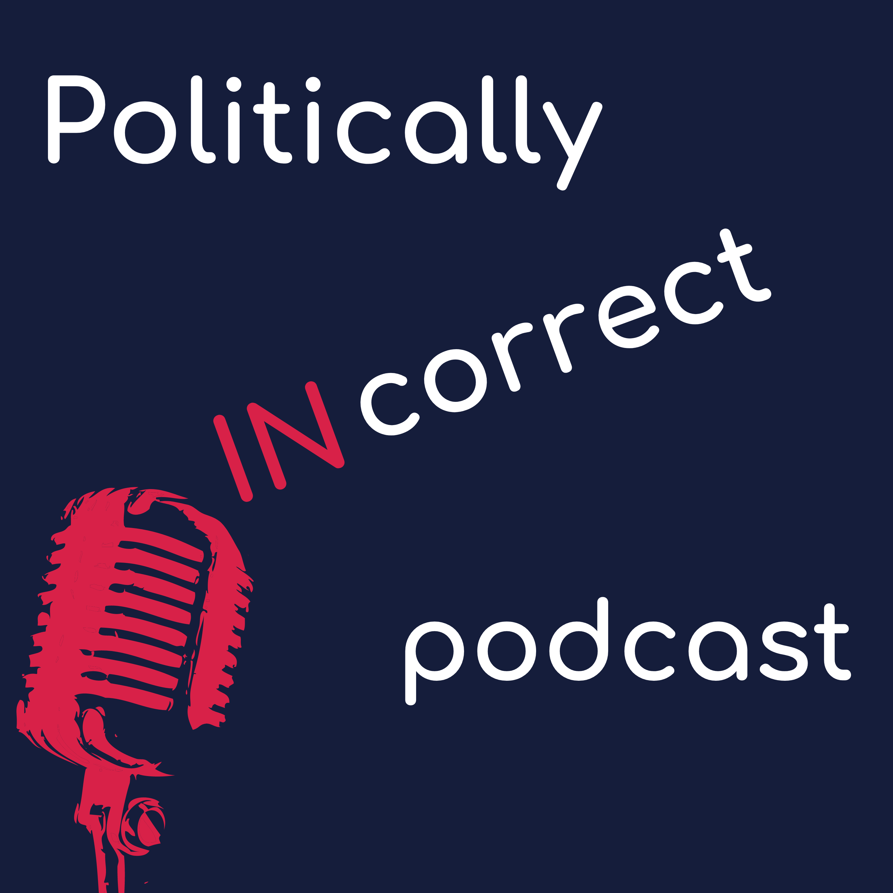 4 χρόνια Ν.Δ. (part 1)| politically INcorrect podcast episode artwork