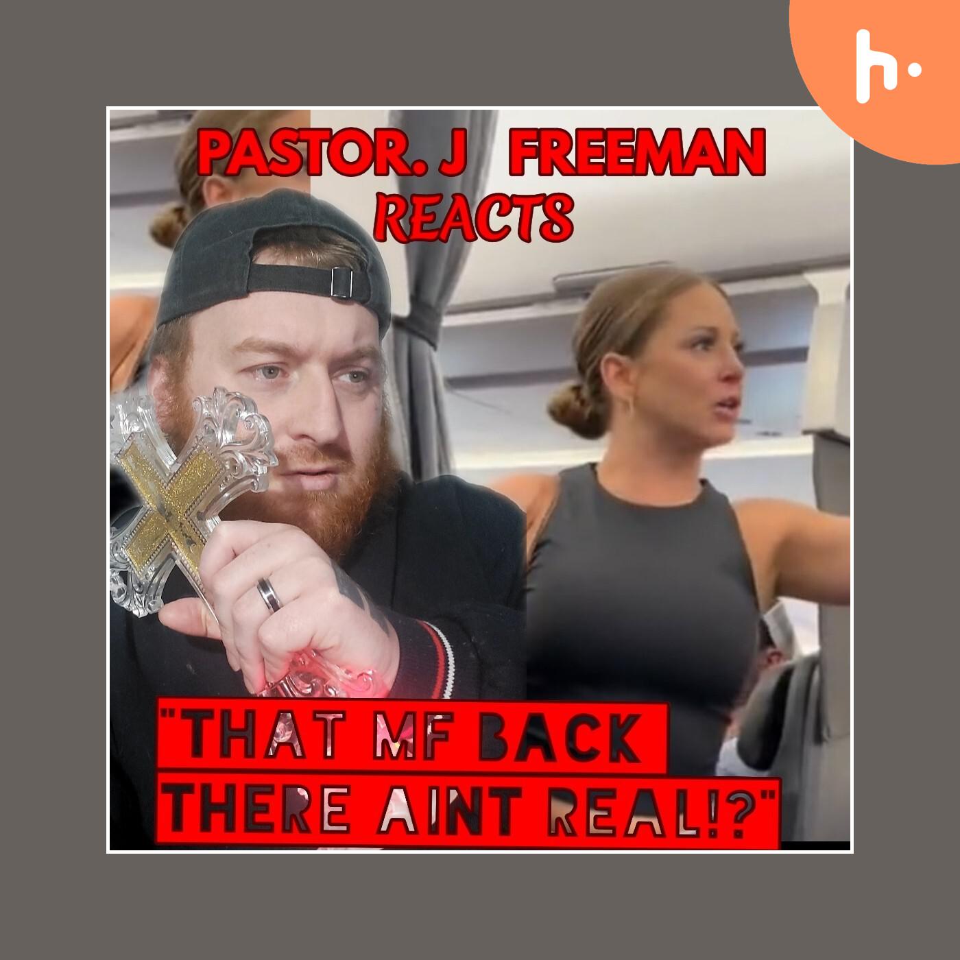 PASTOR. J FREEMAN REACTS PODCAST cover art