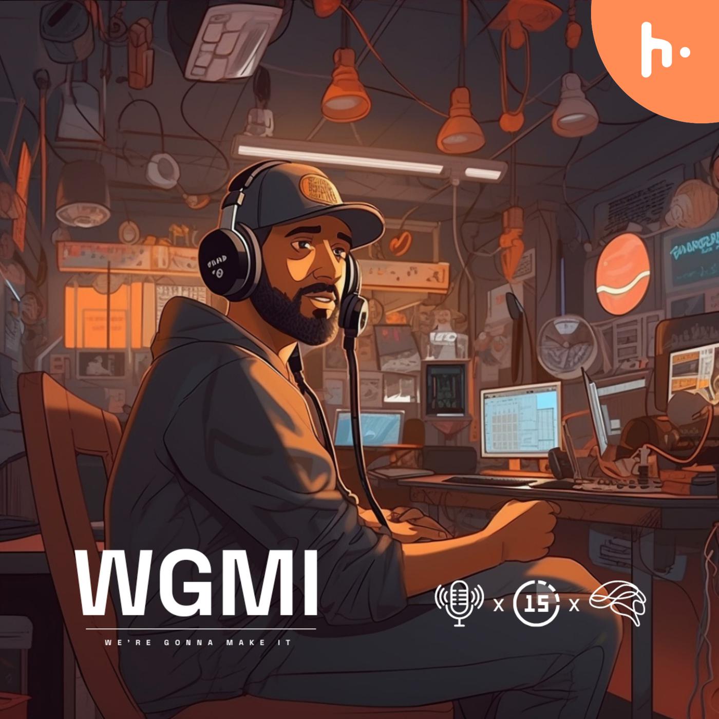 WGMI: We're Gonna Make It