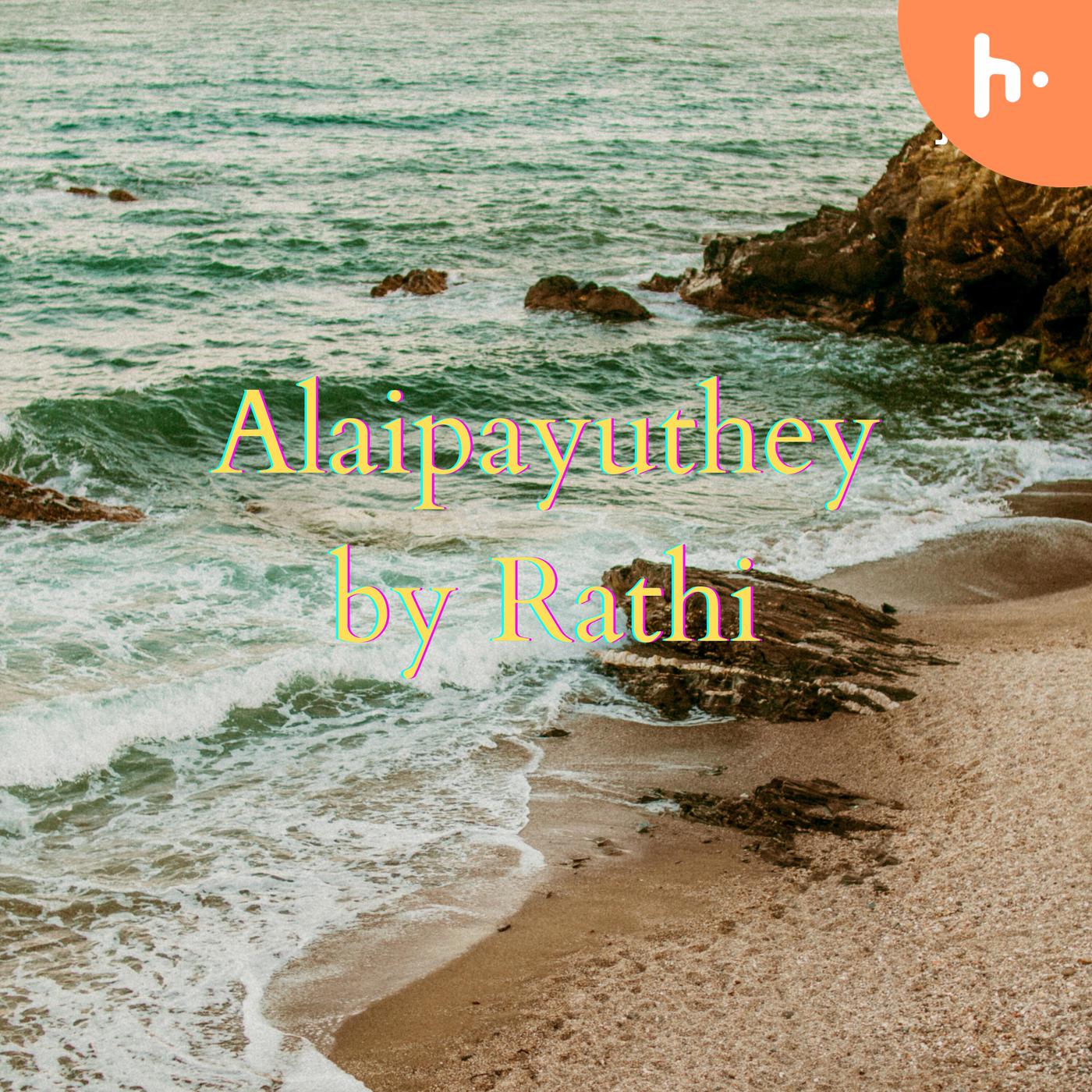 Alaipayuthey - a wave of love.....