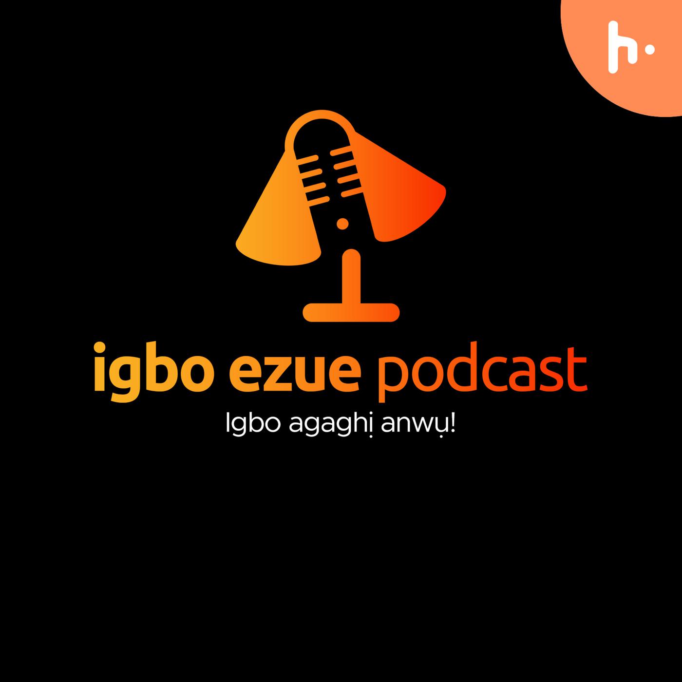 Igbo Ezue Podcast cover art