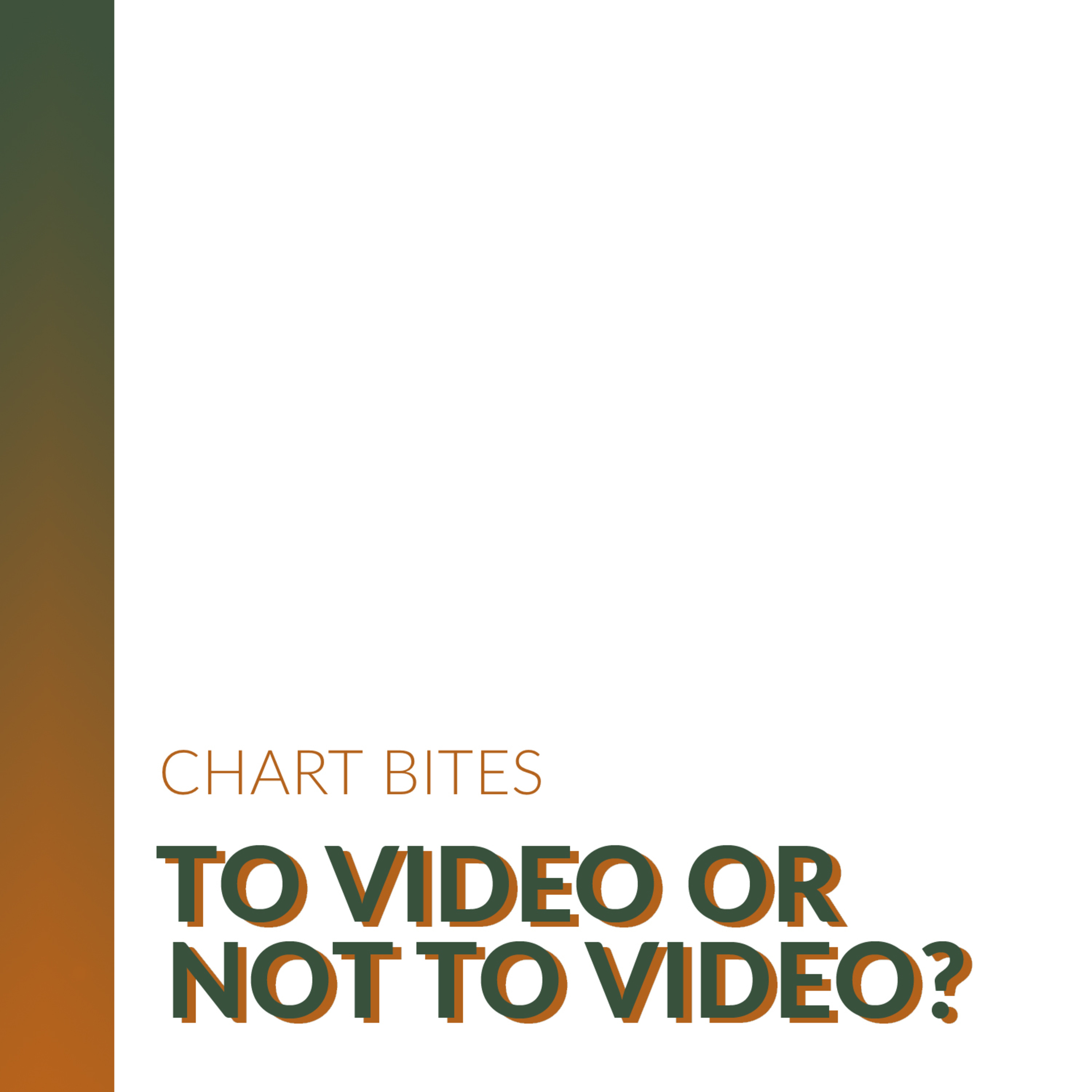 To video or not video?