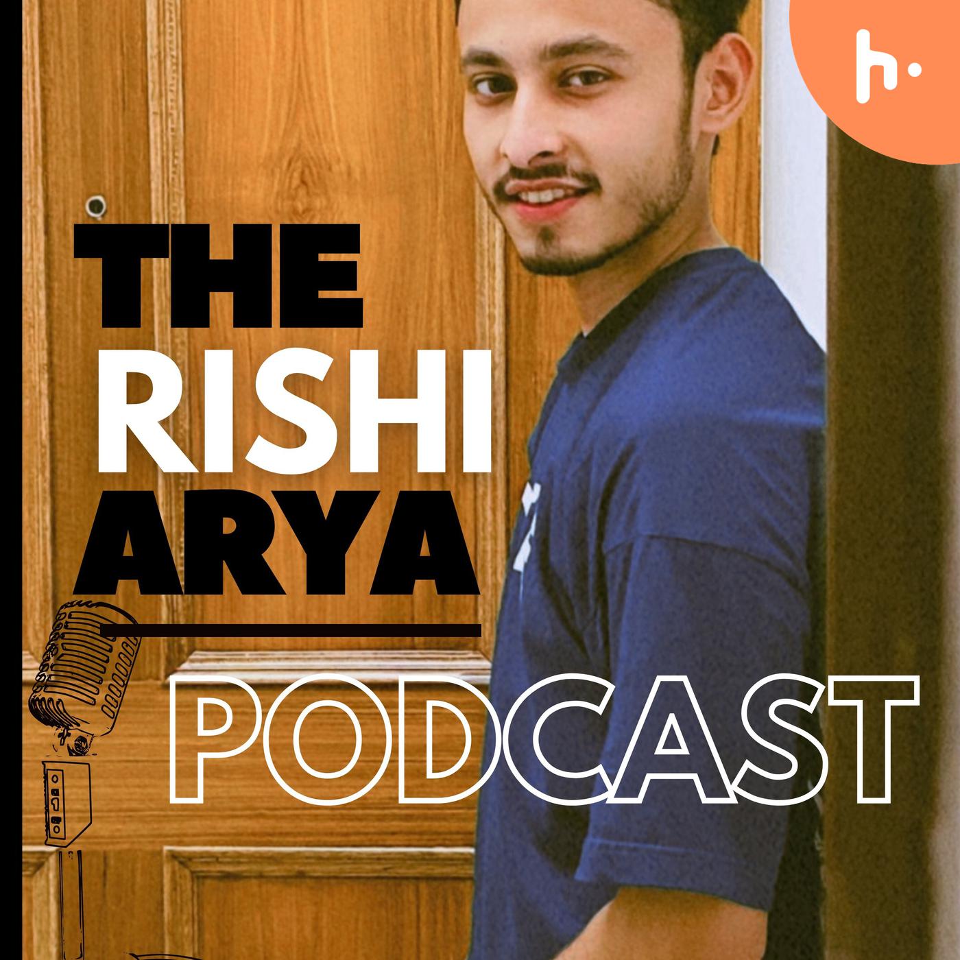Rishi Arya podcast artwork