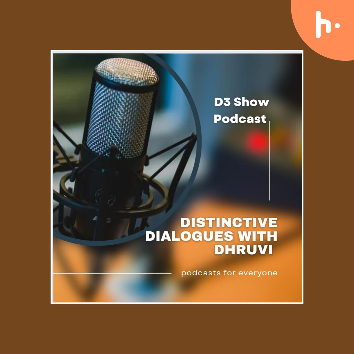 D3 Podcast Distinctive Dialogues With Dhruvi podcast artwork