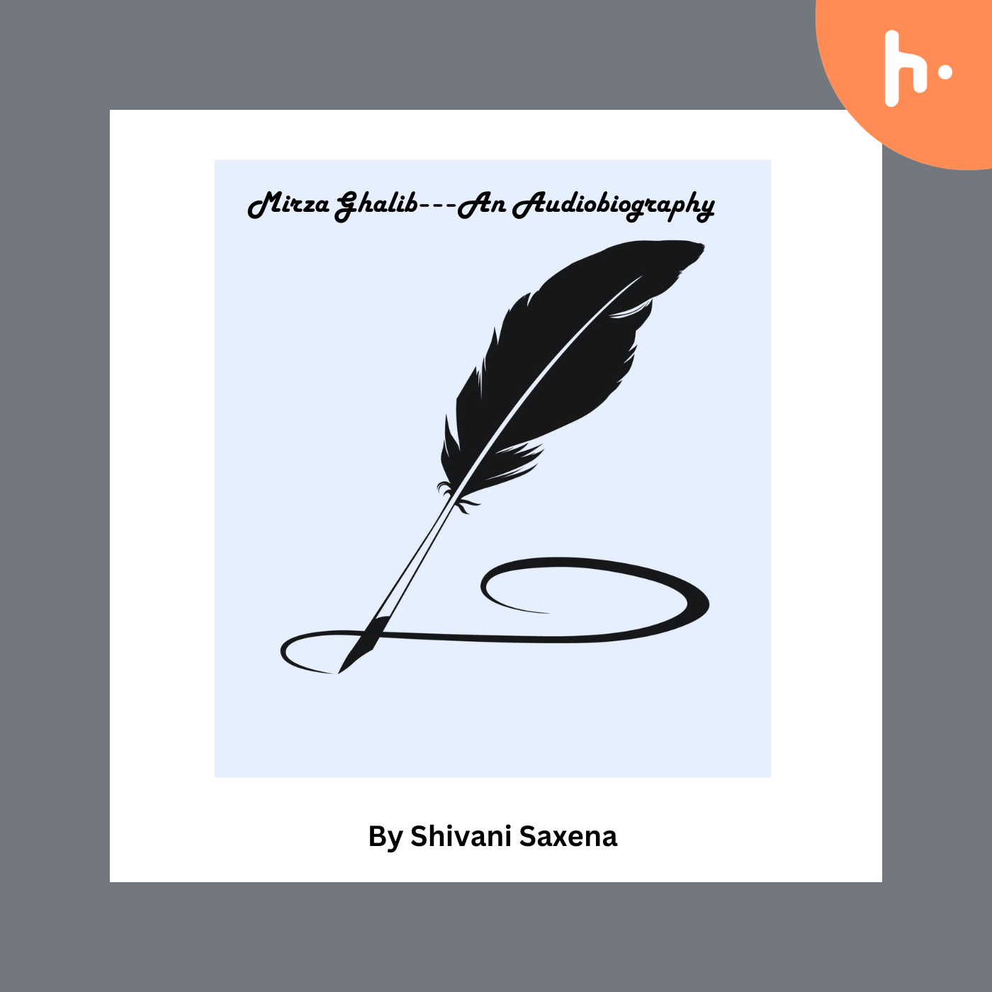 Mirza Ghalib-A musical voyage! podcast artwork
