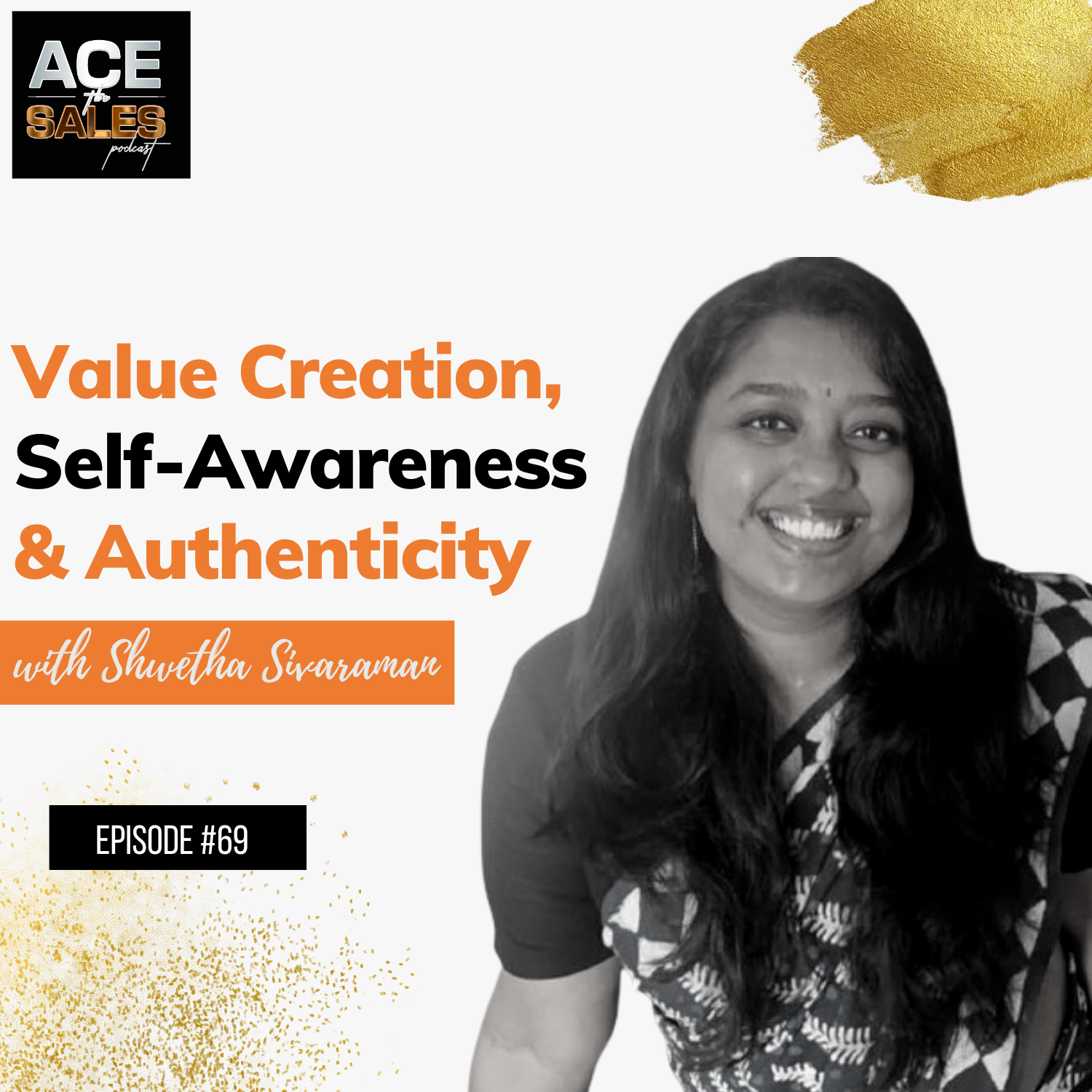 Value creation, Self-awareness, and Authenticity - Shwetha Sivaraman