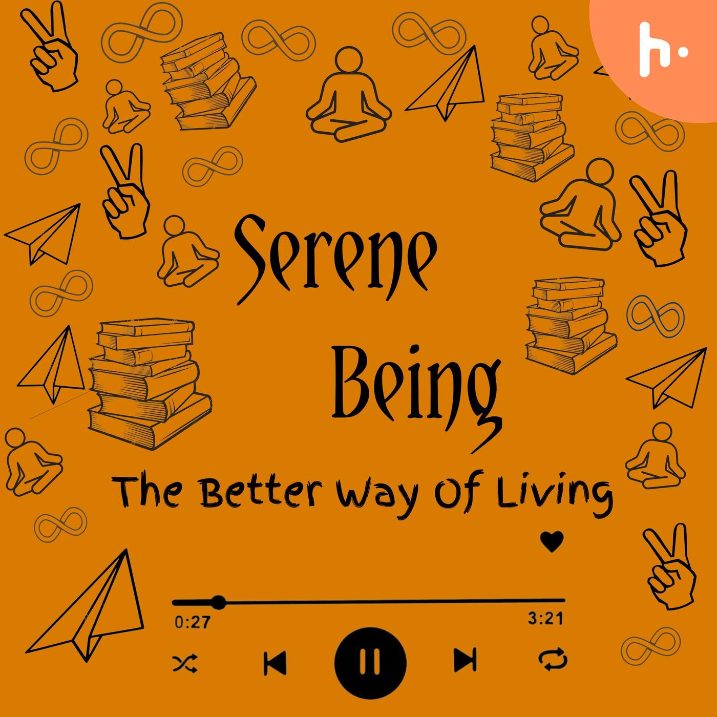 Serene Being 'audio book' Podcast
