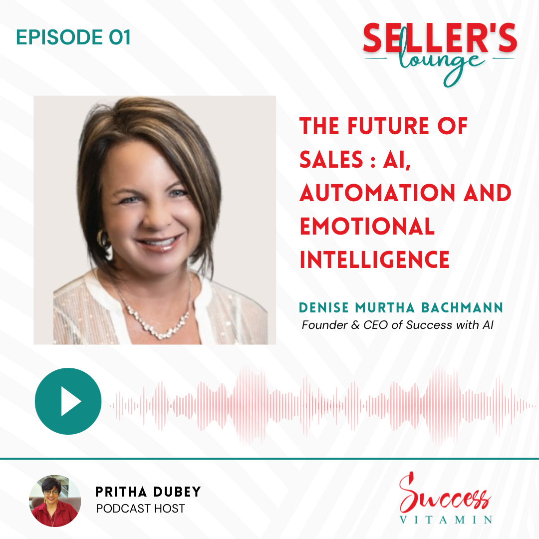 The Future of Sales: AI, Automation and Emotional Intelligence | Denise Murtha Bachmann