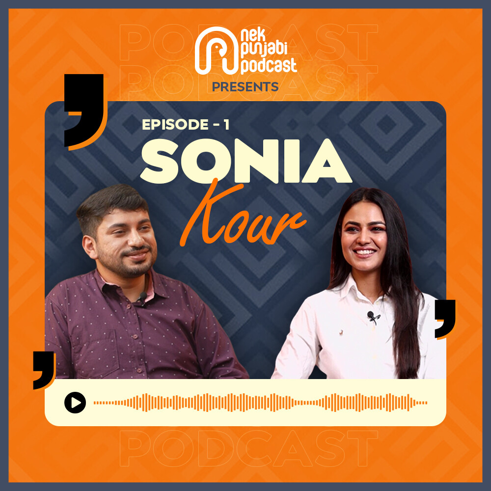 Secrets of Punjabi Film Industry with Sonia Kour | Nek Punjabi Podcast 1 episode artwork