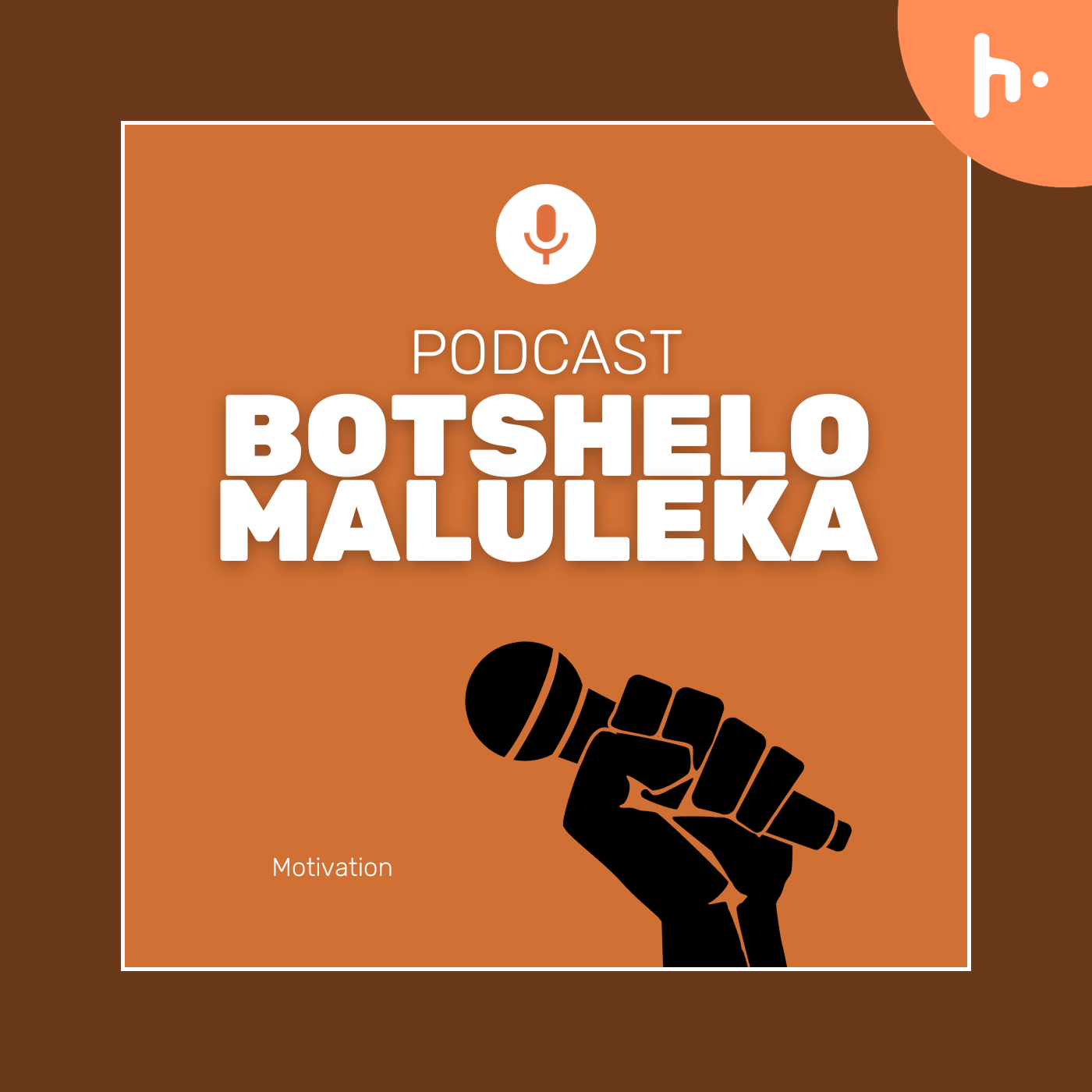 Botshelo Maluleka: Motivation podcast artwork
