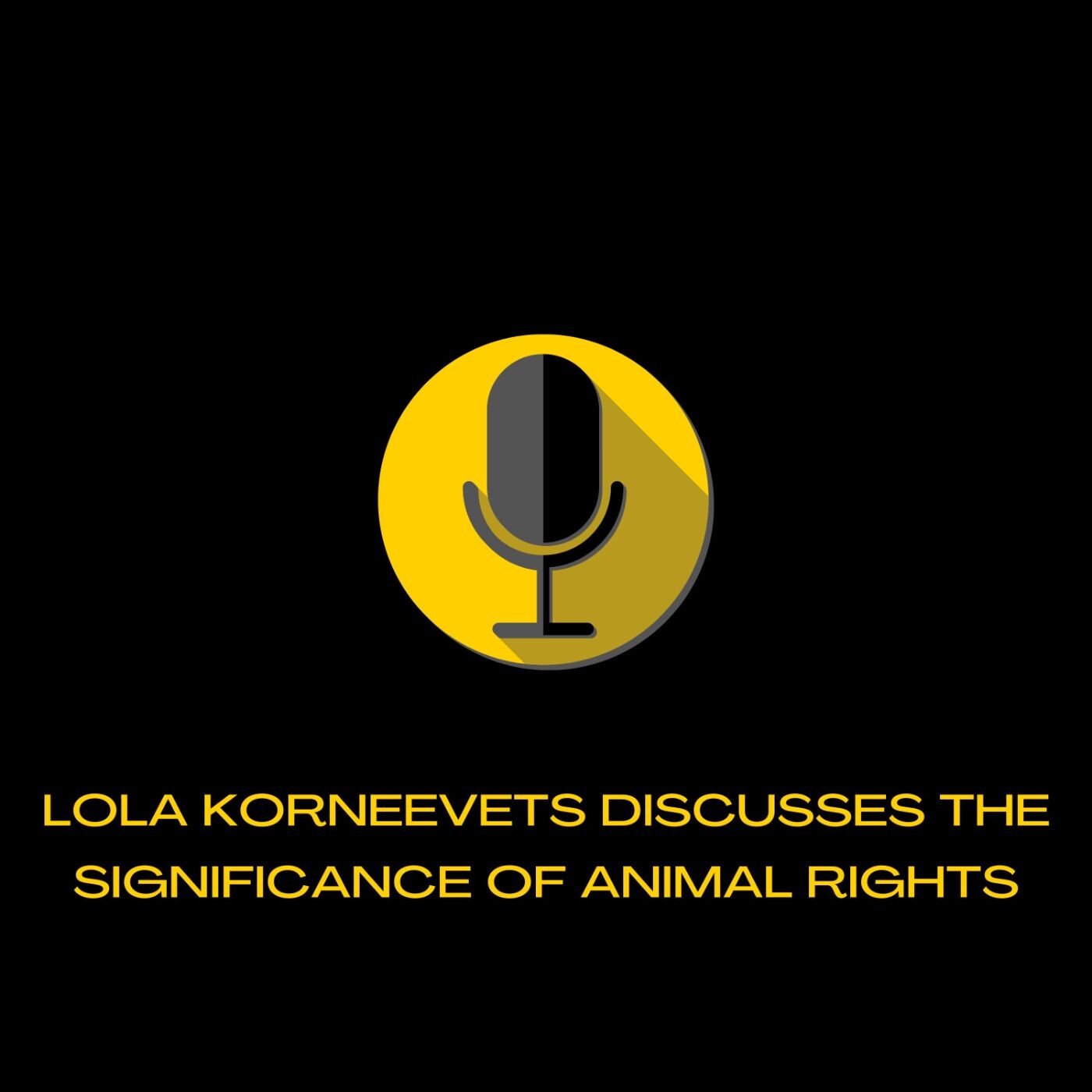 Lola Korneevets Discusses the Significance of Animal Rights episode artwork