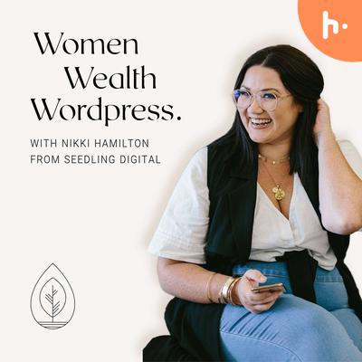 27. Navigating isolation: A conversation on women in website development with Haley Brown
