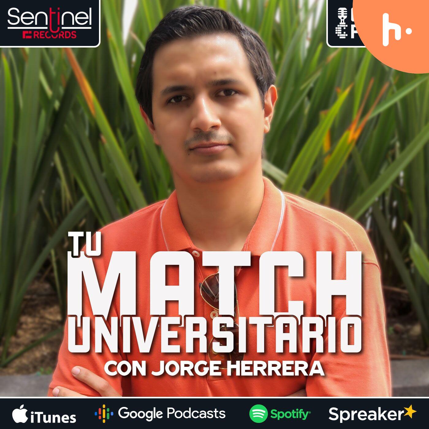 Tu Match Universitario con Jorge Herrera podcast artwork