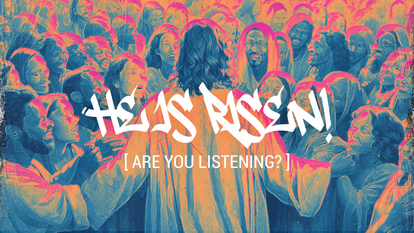 He Is Risen! Are you listening? (an Easter sermon) episode artwork