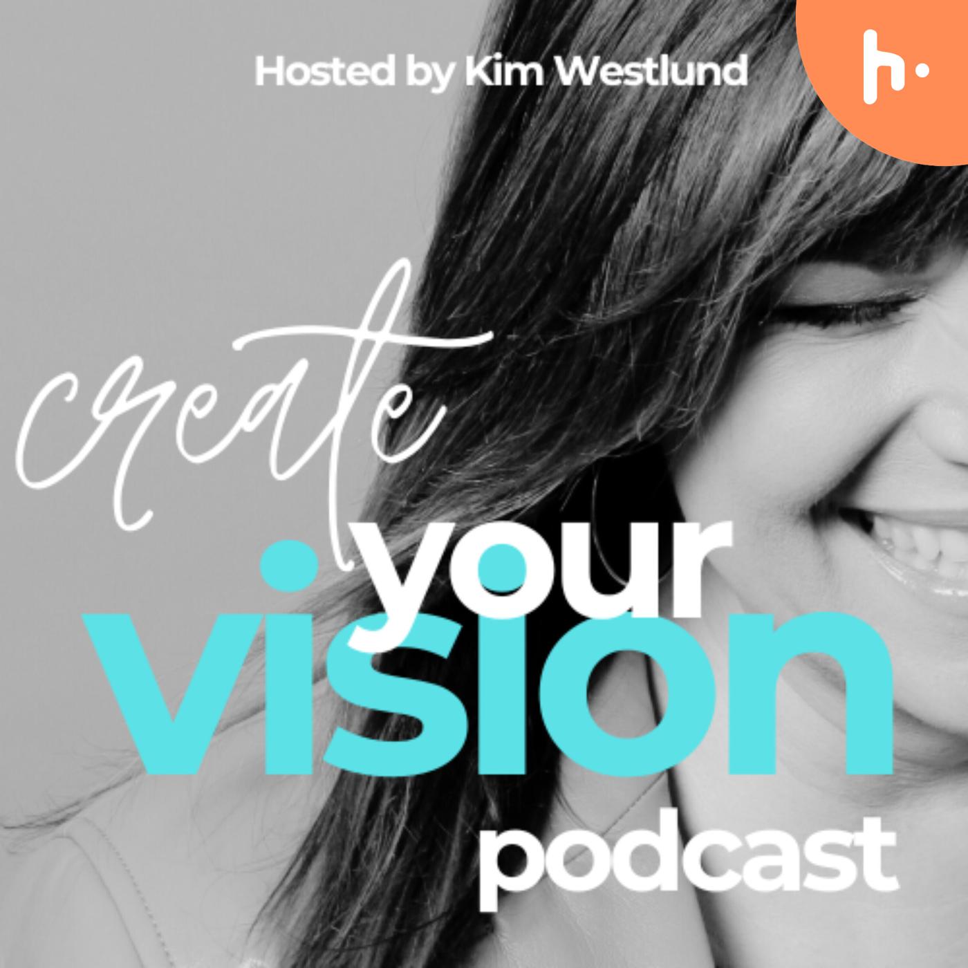 Create Your Vision Podcast
