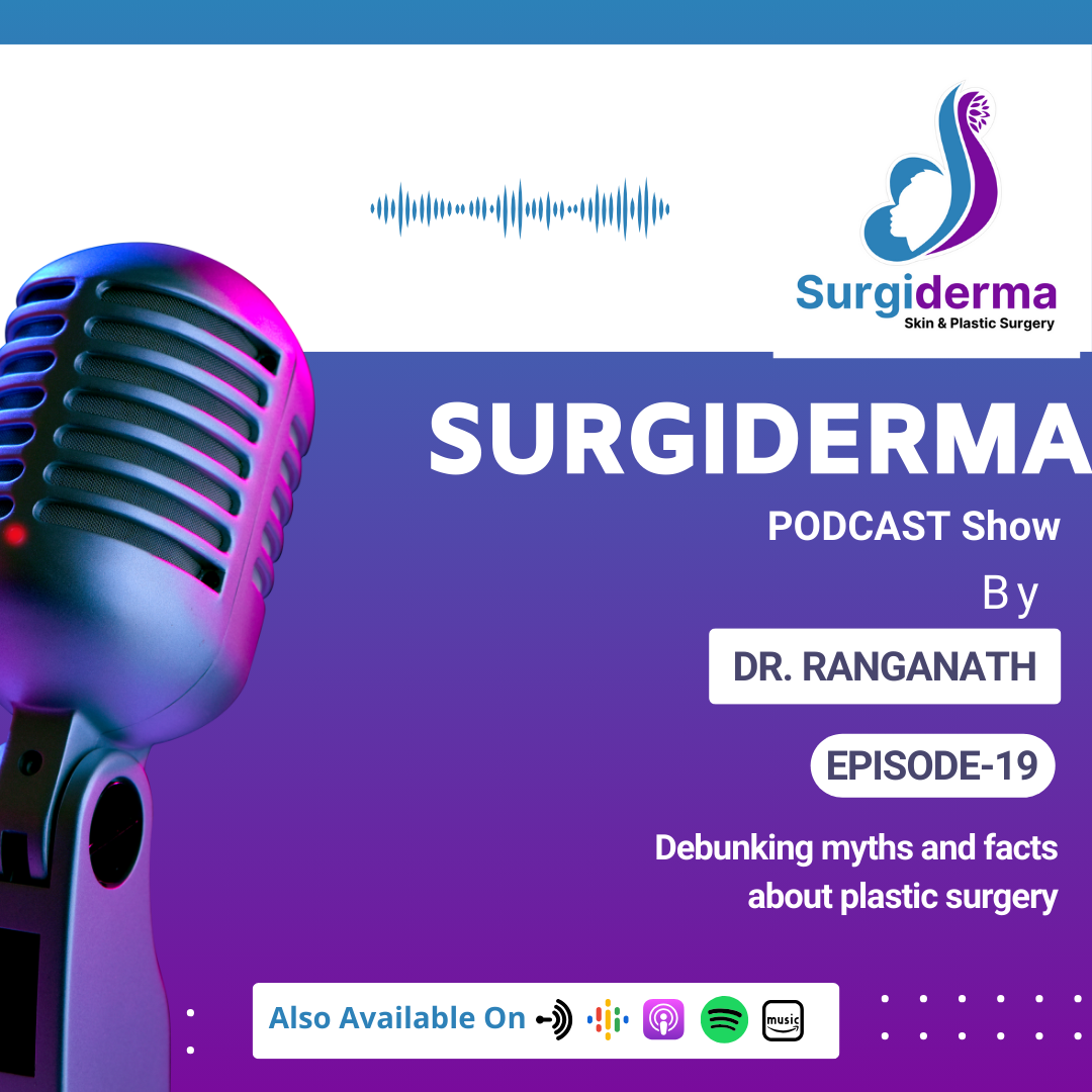 Episode-19: Debunking Myths and Facts About Plastic Surgery | Best Plastic Surgeon in Kalyan Nagar episode artwork