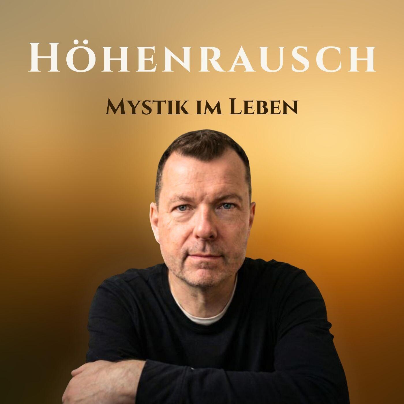 Höhenrausch - Mystik im Leben