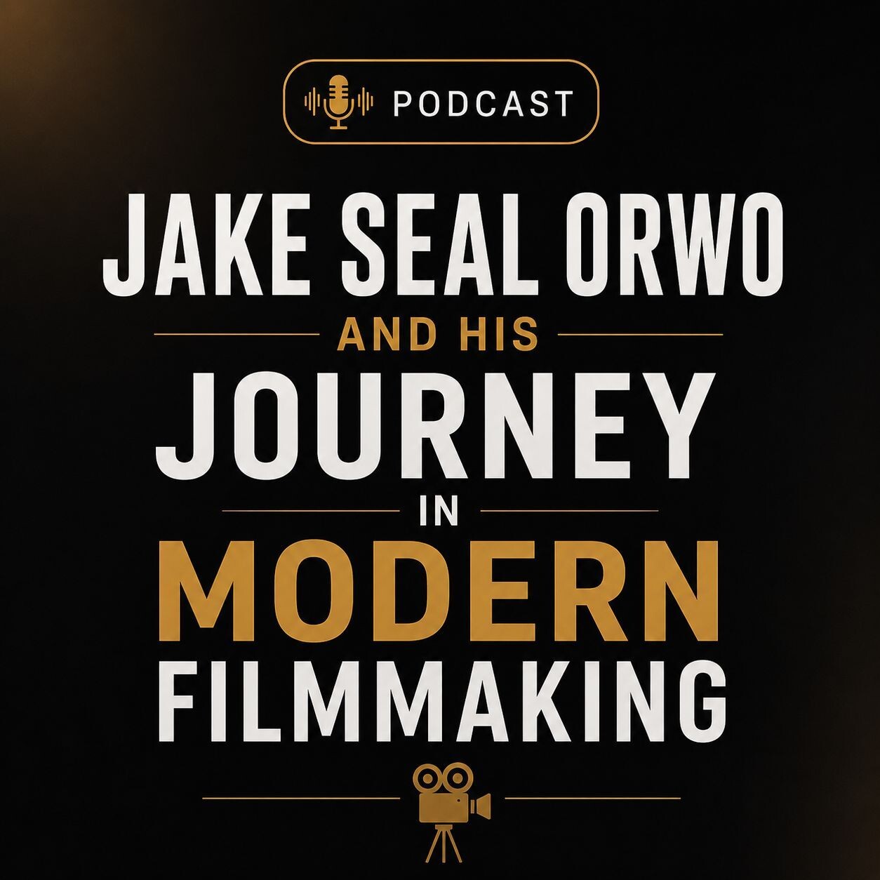 Jake Seal Orwo and His Journey in Modern Filmmaking episode artwork