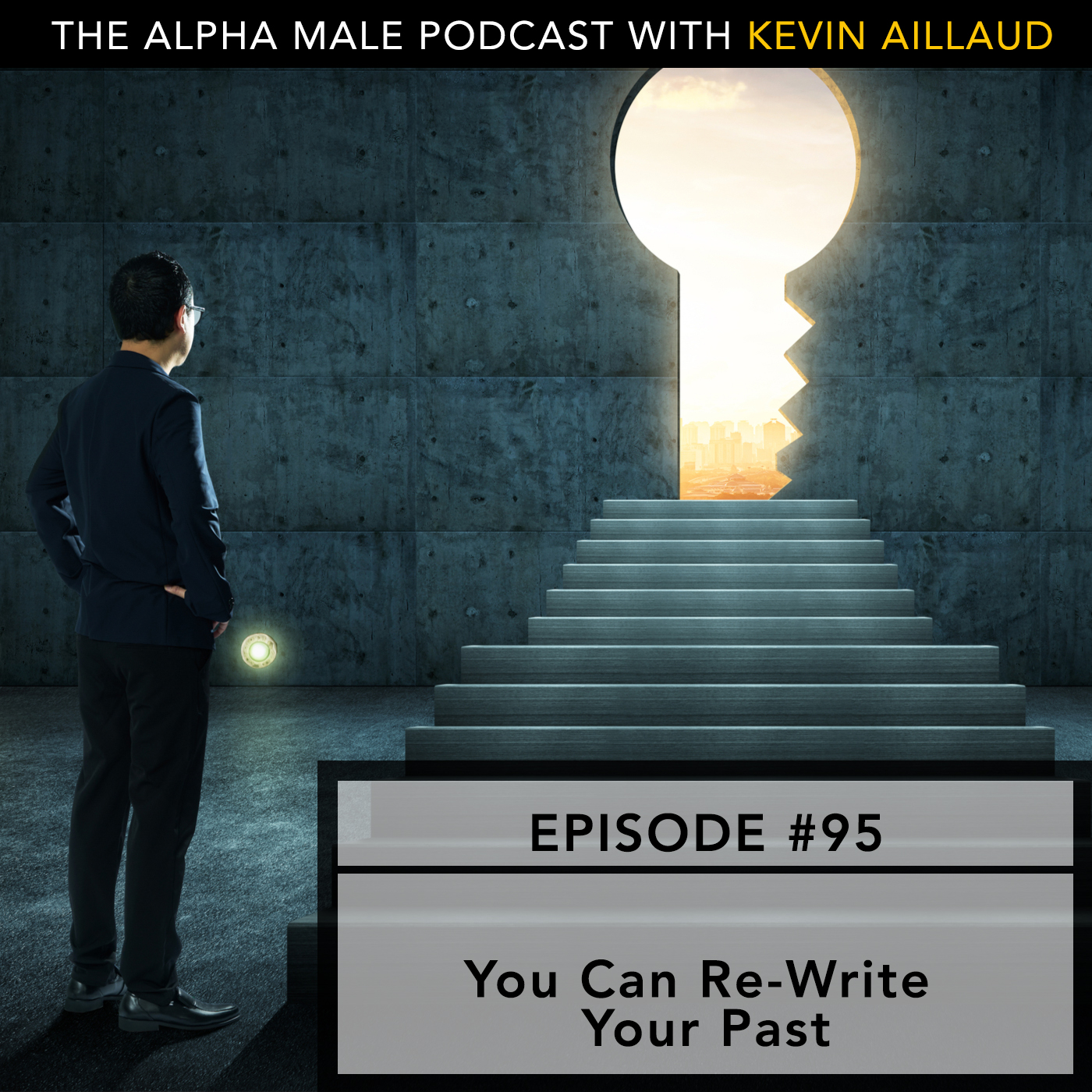 Ep#95 How To Re-Write Your Past