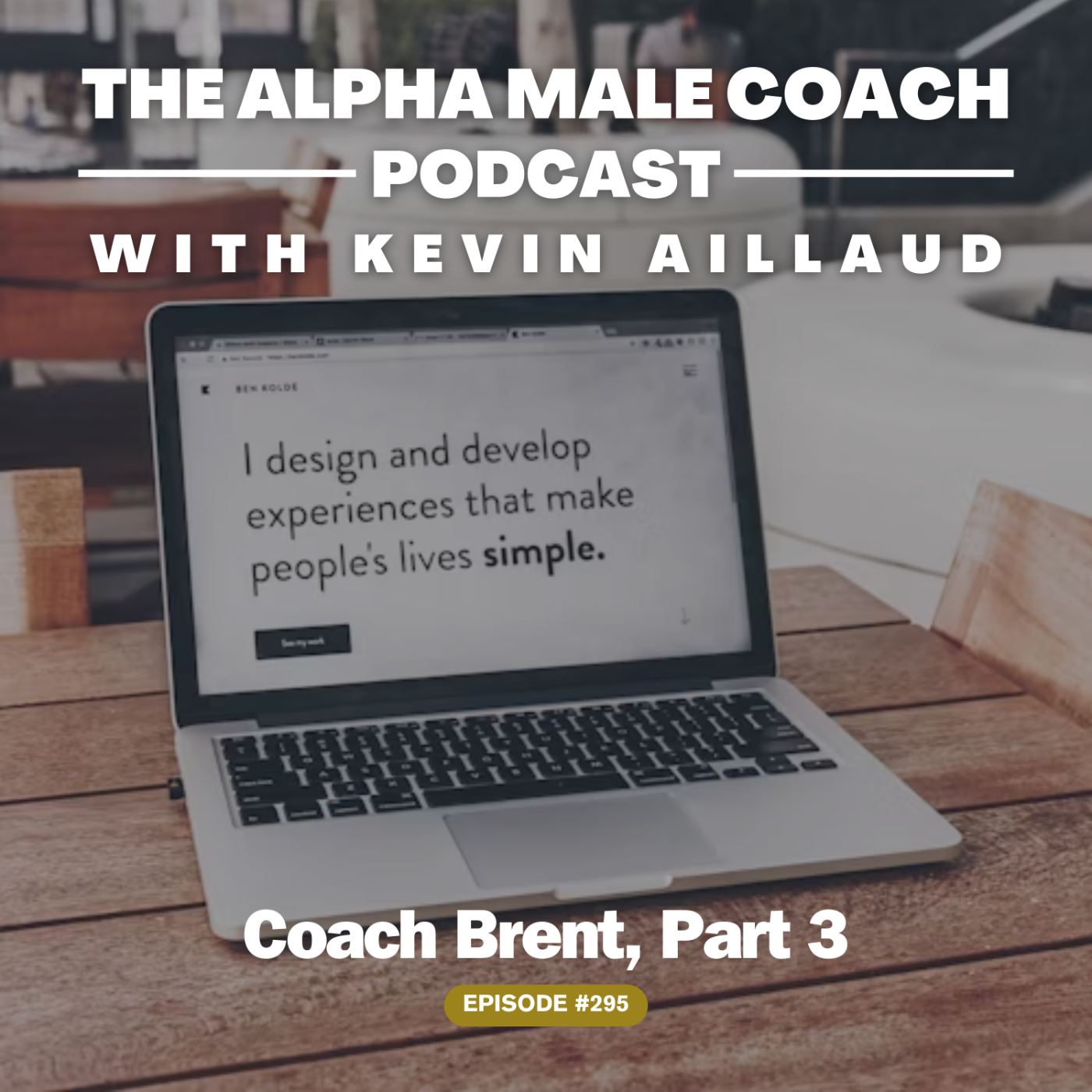 Episode 295: Coach Brent, Part 3