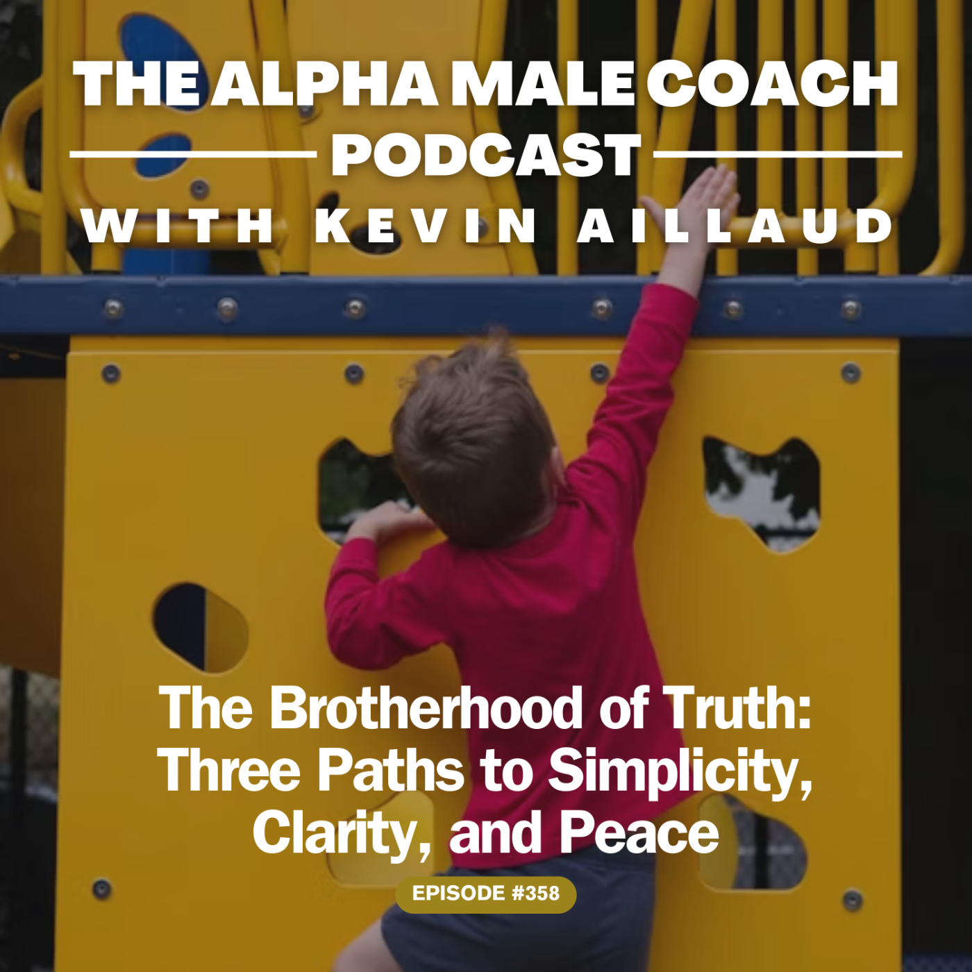 Episode 358: The Brotherhood of Truth - Three Paths to Simplicity, Clarity, and Peace