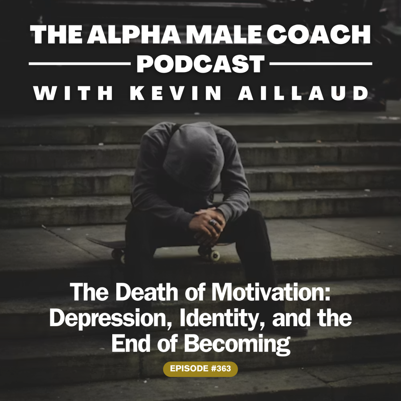 Episode 363: The Death of Motivation - Depression, Identity, and the End of Becoming