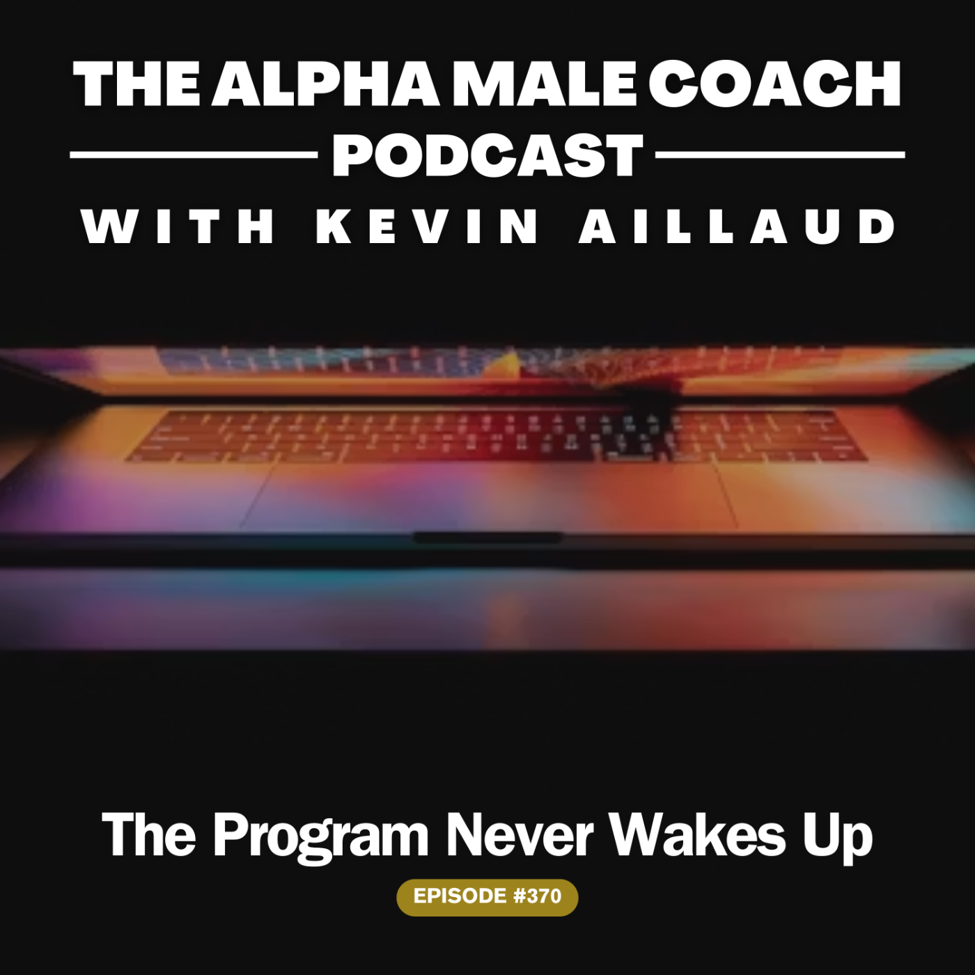 Episode 370: The Program Never Wakes Up episode artwork