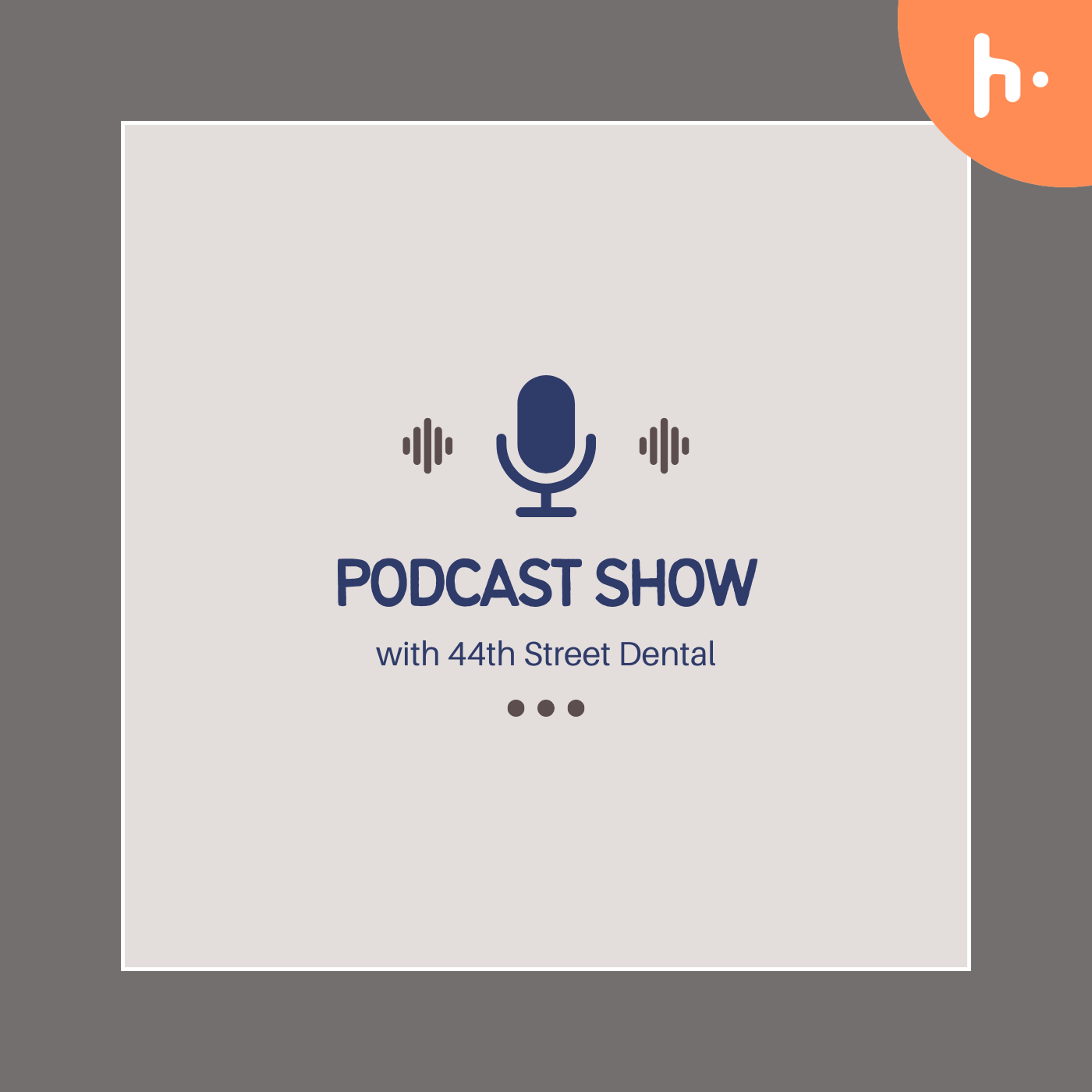 Podcast with 44thstreetdental podcast artwork