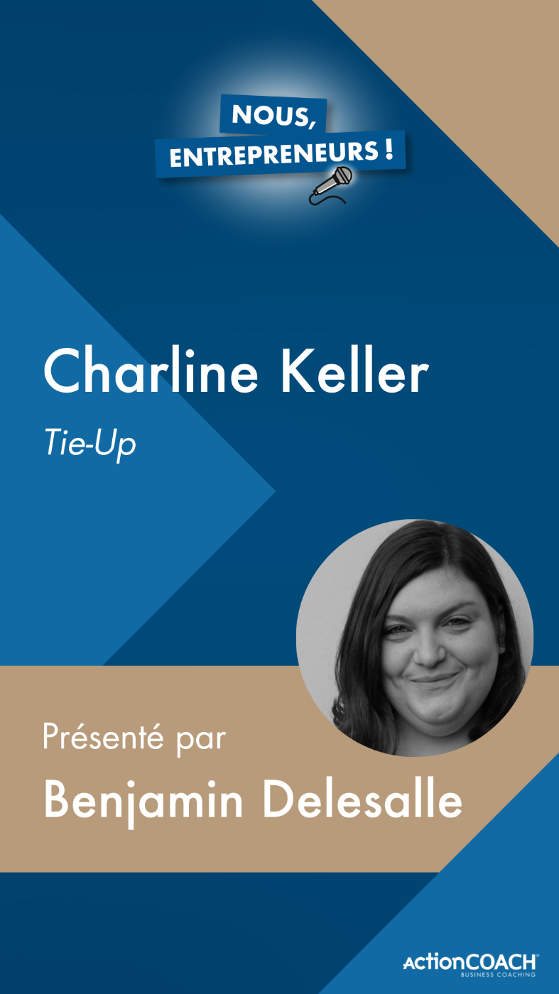 Charline Keller – Co-fondatrice et dirigeante de Tie-Up