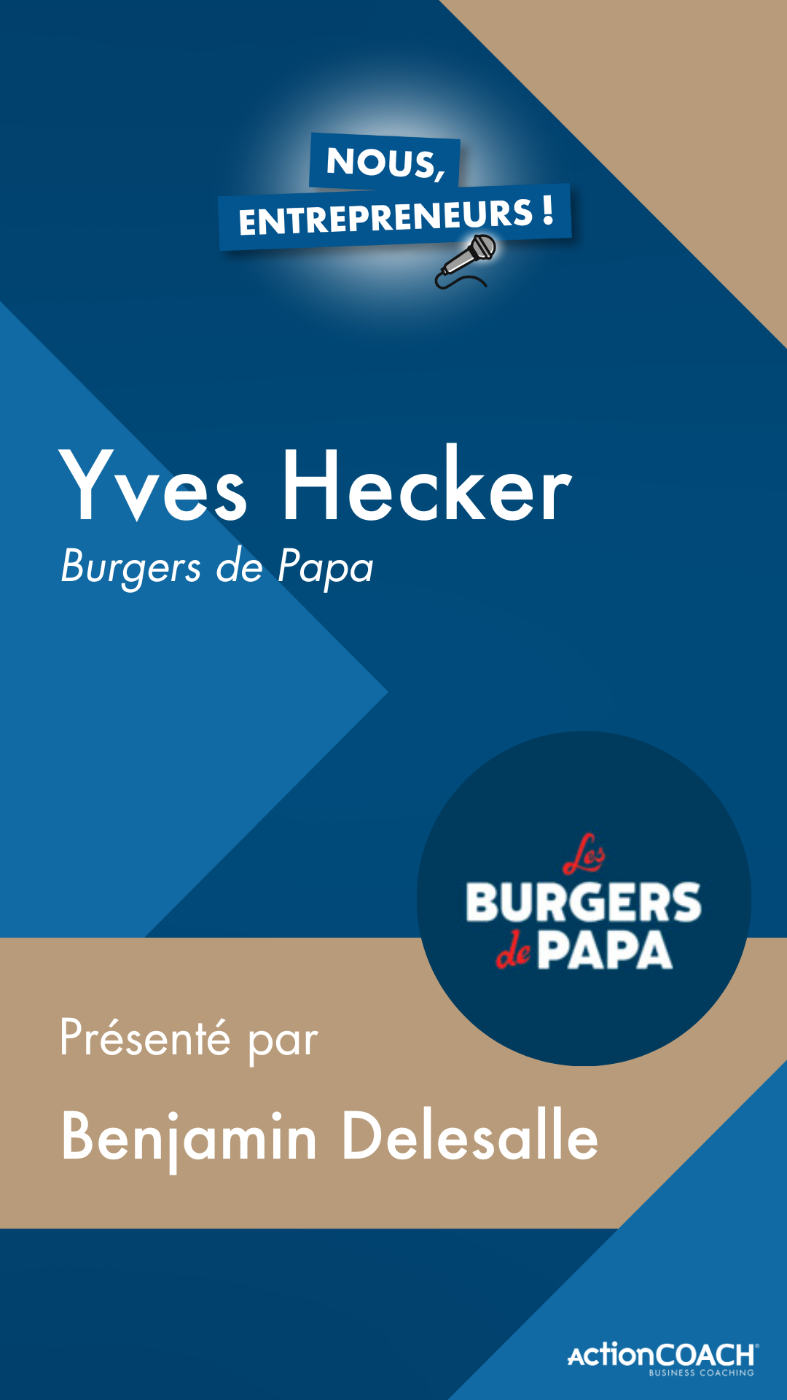 Yves Hecker – Dirigeant des Burgers de Papa