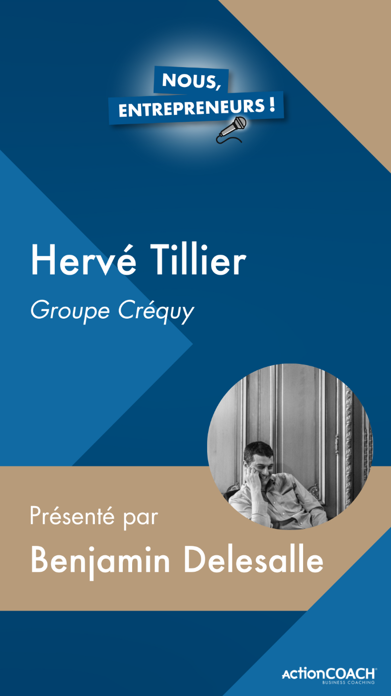 Hervé Tillier – Dirigeant du groupe Créquy