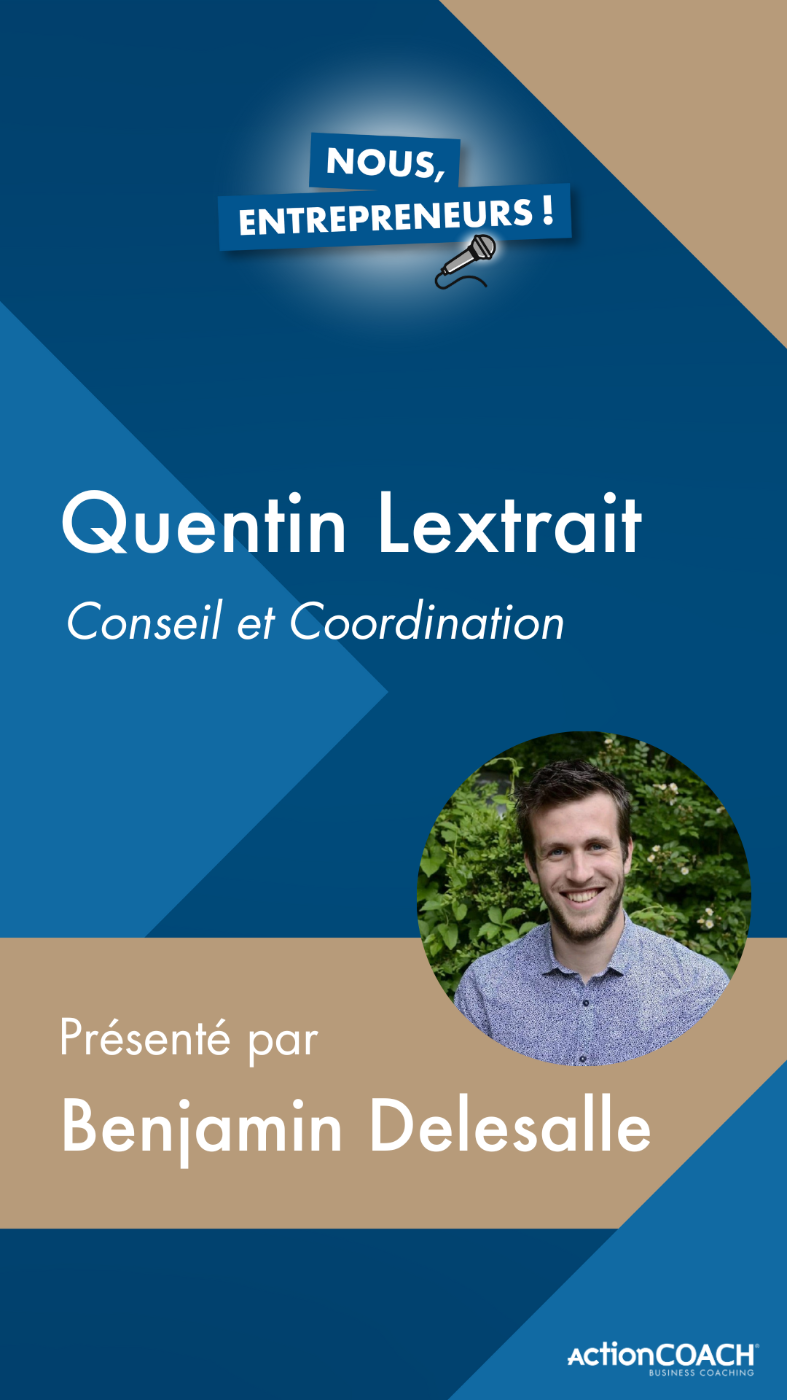 Quentin Lextrait – Co-gérant de la société Conseil et coordination