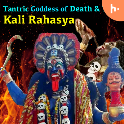 Mahakali Secrets of the Dark Tantric Goddess of Death & Time episode artwork