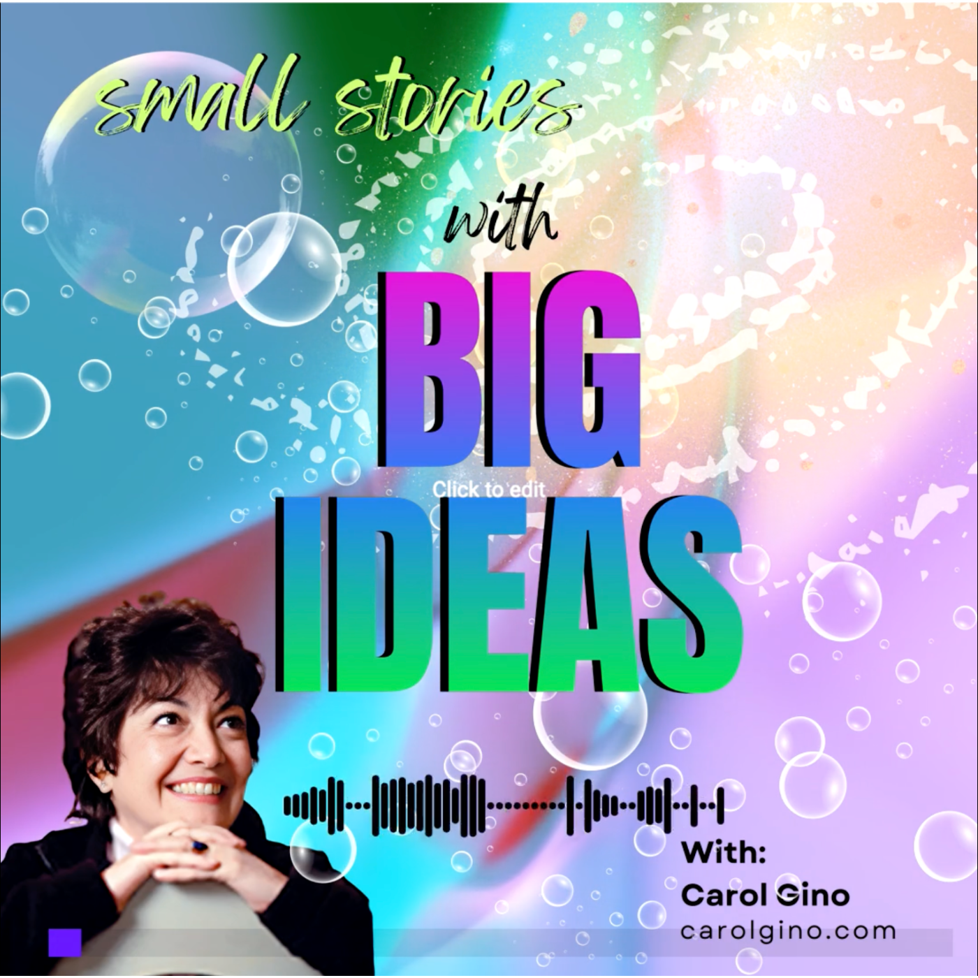 small stories with BIG IDEAS