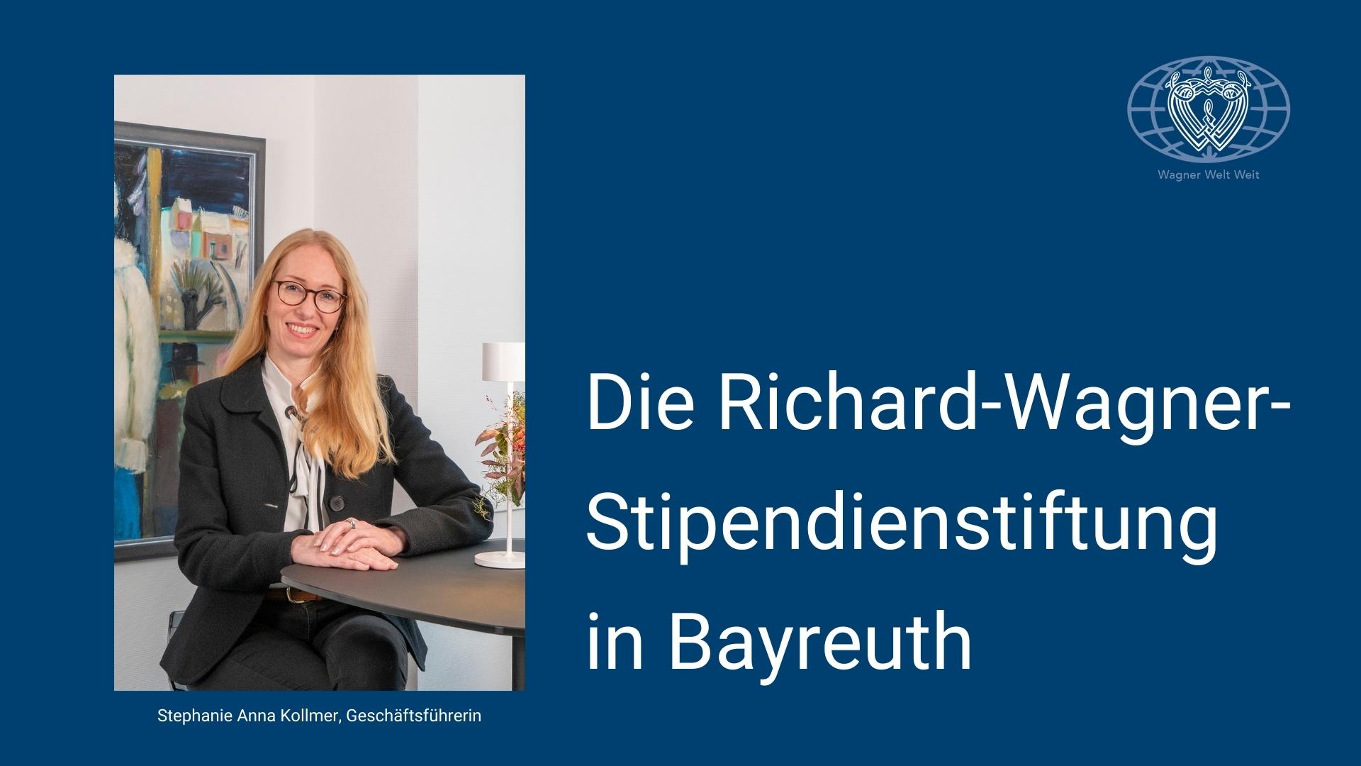 Die Richard-Wagner-Stipendienstiftung in Bayreuth