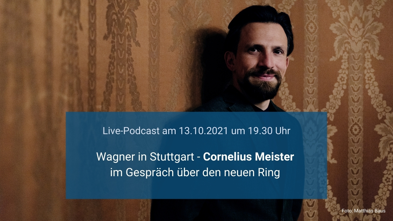 Wagner in Stuttgart - Cornelius Meister im Gespräch über den neuen Ring