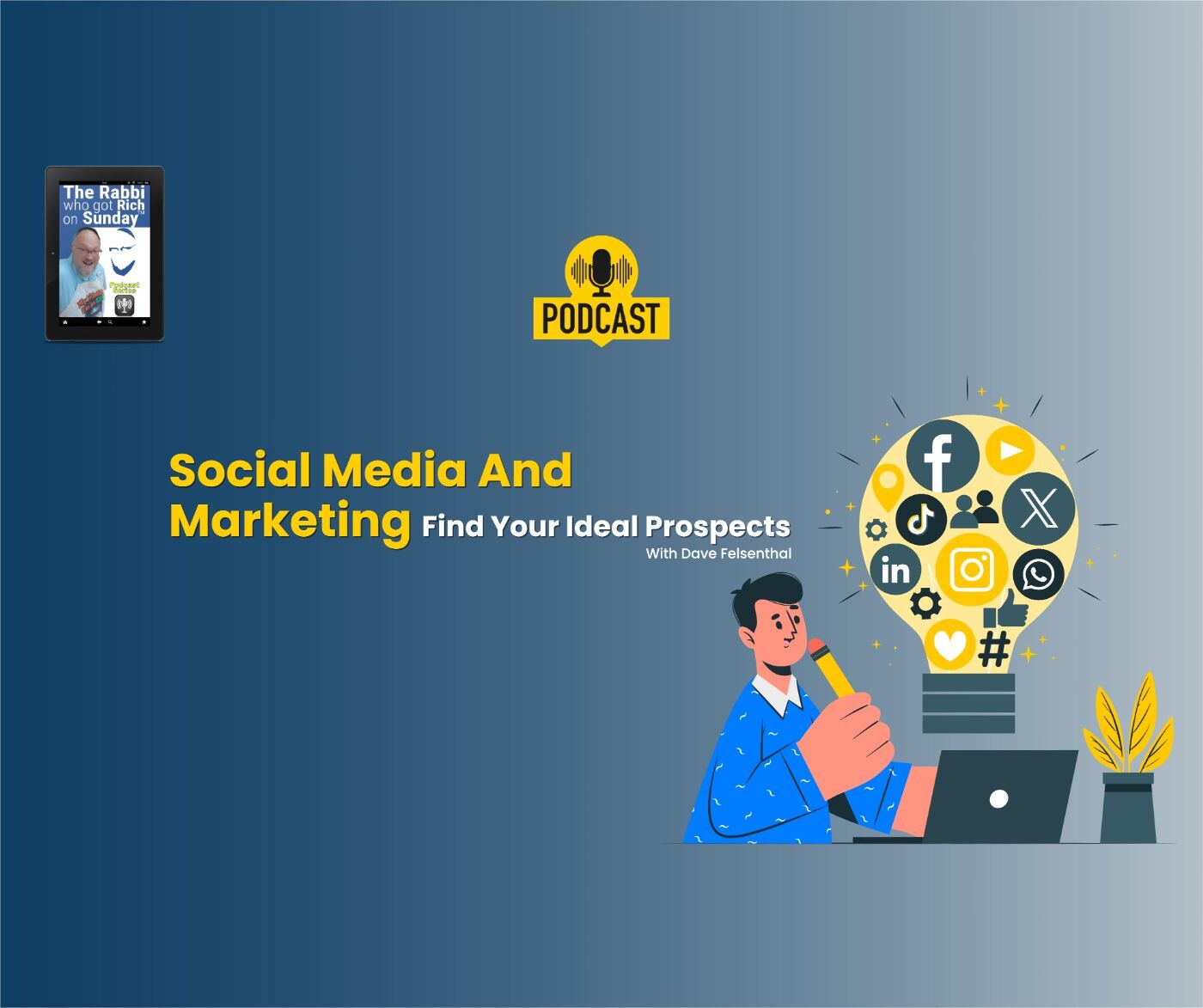 Social Media and Marketing -Find Your Ideal Prospects episode artwork