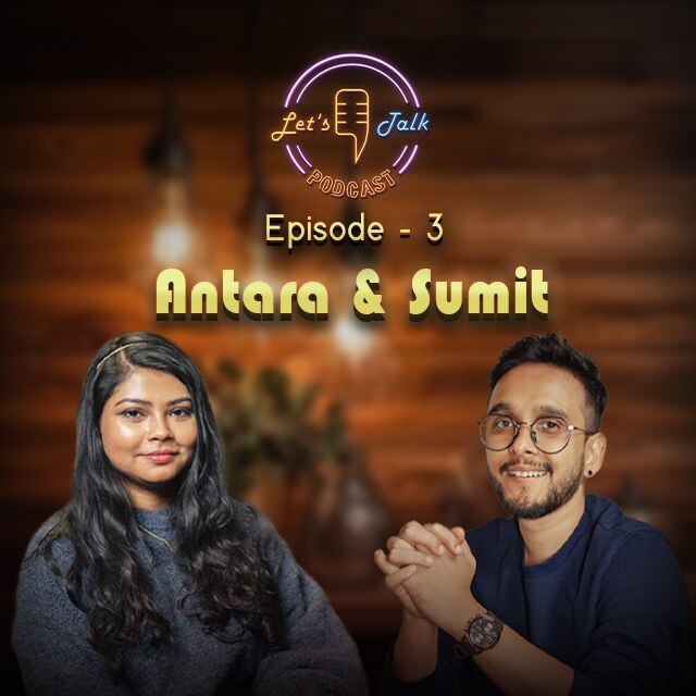 Episode 3 - Let's Talk |Antara Banerjee | the New Generation's Reading Habits| Social Media, Sumit Sandi