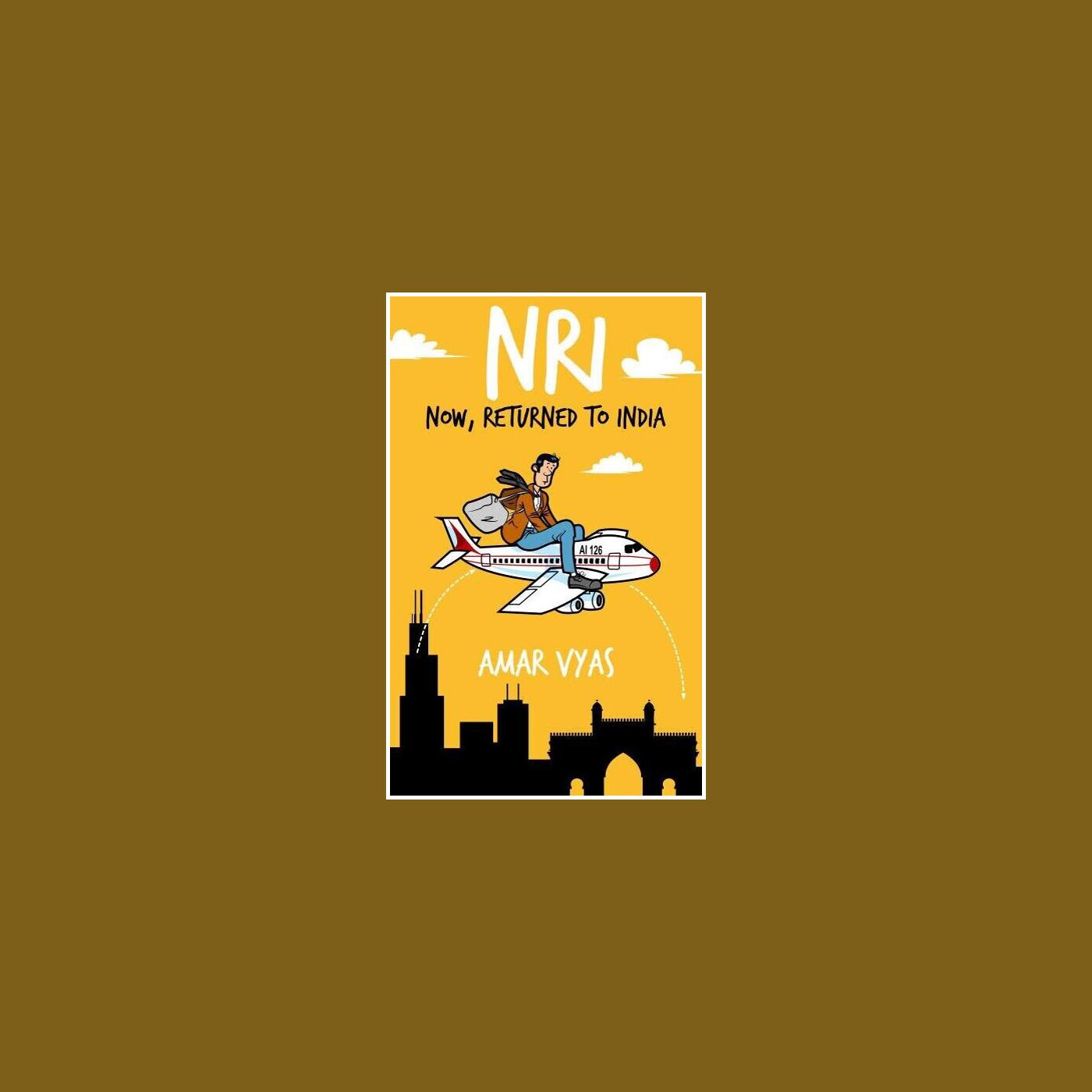 NRI:Now, Returned to India (Audiobook)