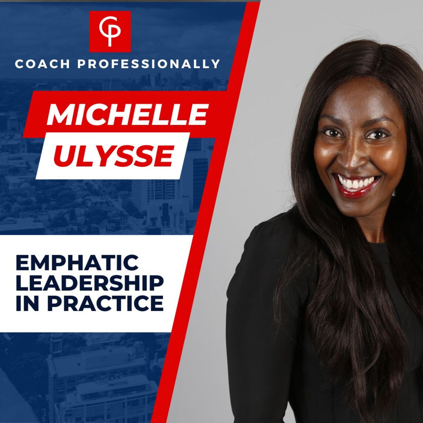 Emphatic Leadership in Practice - Michelle Ulysse