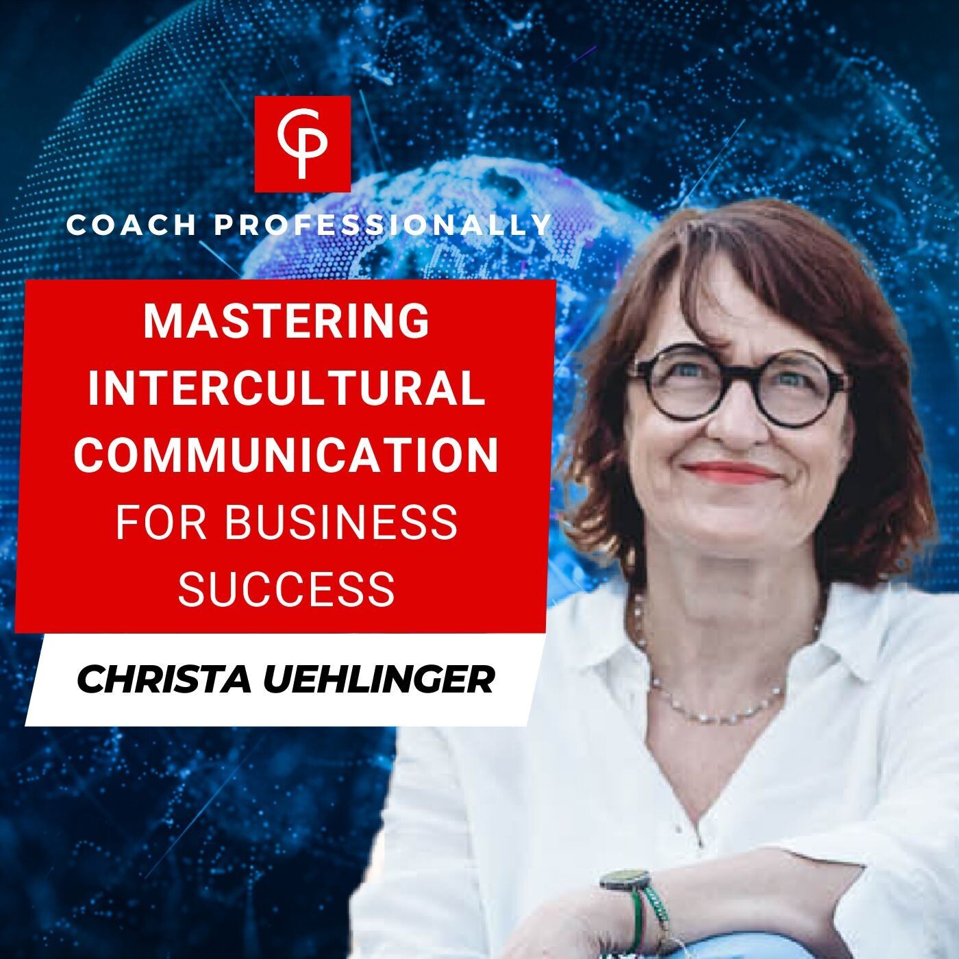 Mastering Intercultural Communication for Business Success | Christa Uehlinger