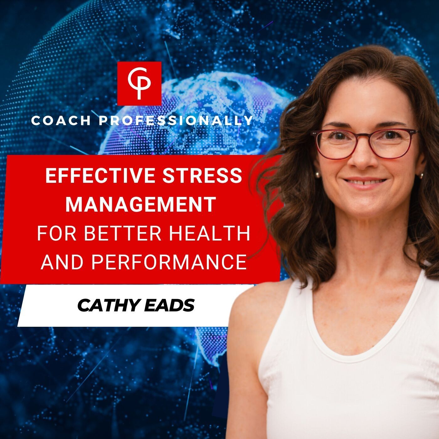 Effective Stress Management for Better Health and Performance | Cathy Eads