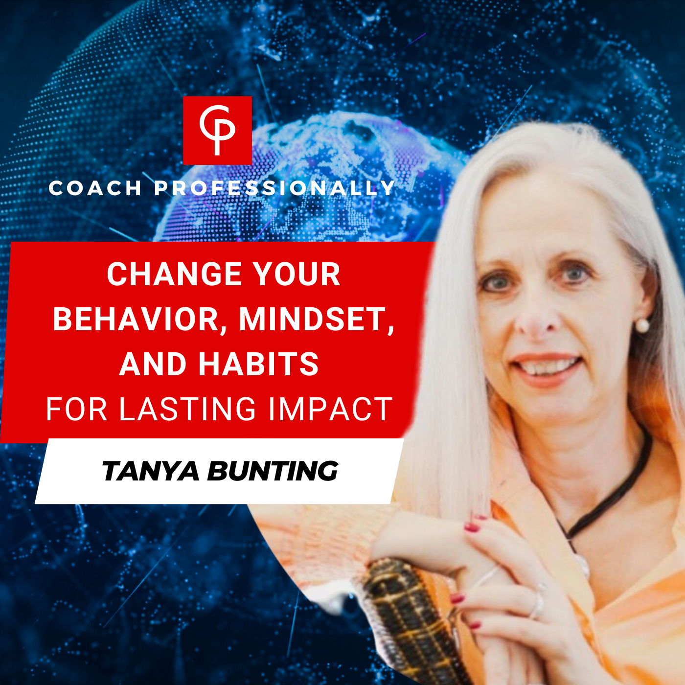 Change Your Behavior, Mindset, and Habits for Lasting Impact | Tanya Bunting