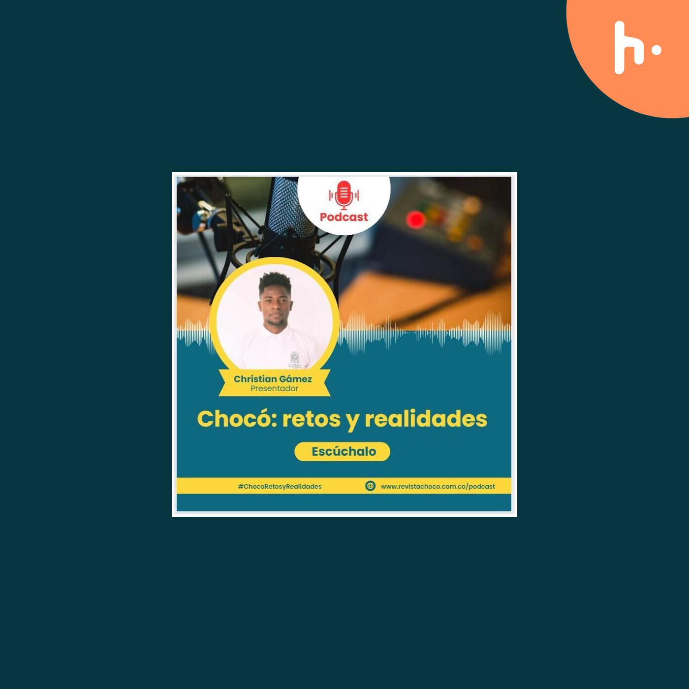 Chocó: Retos y realidades