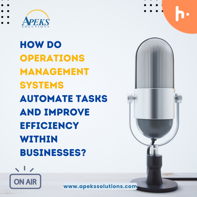 How do operations management systems automate tasks and improve efficiency within businesses?