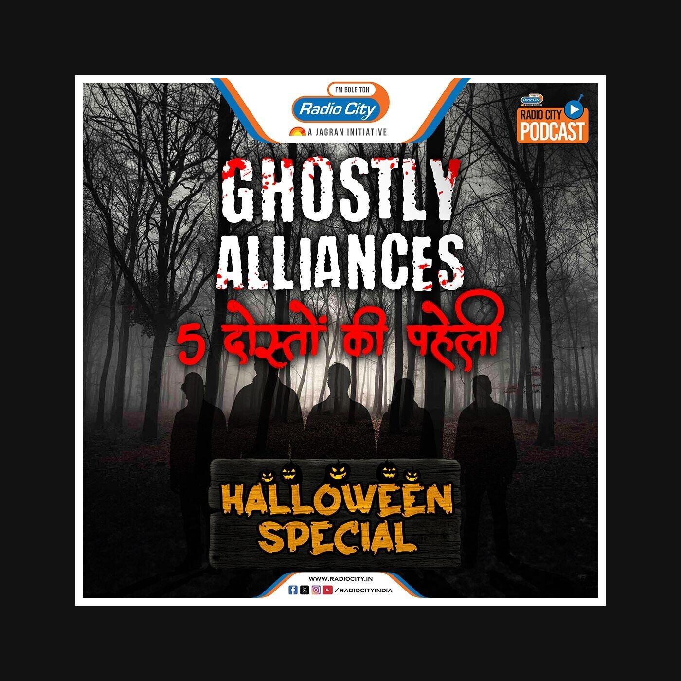 Ghostly Alliances - 5 Doston Ki Paheli