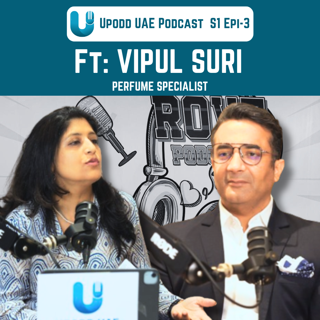 Episode 3 - Vipul Suri | Perfume Specialist | Upodd UAE episode artwork