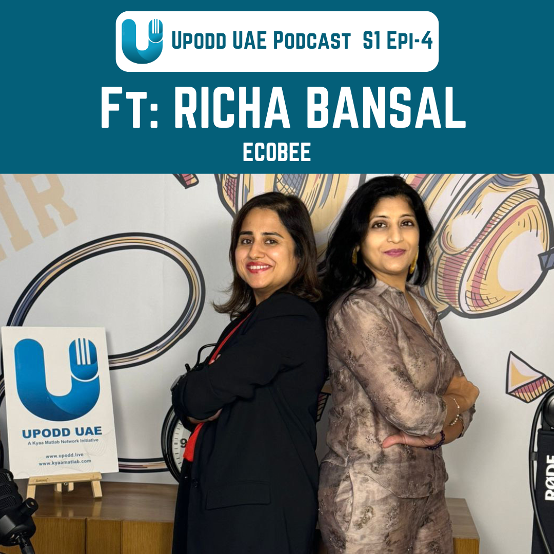 Episode 4 - RICHA BANSAL | ECOBEE | Upodd UAE episode artwork