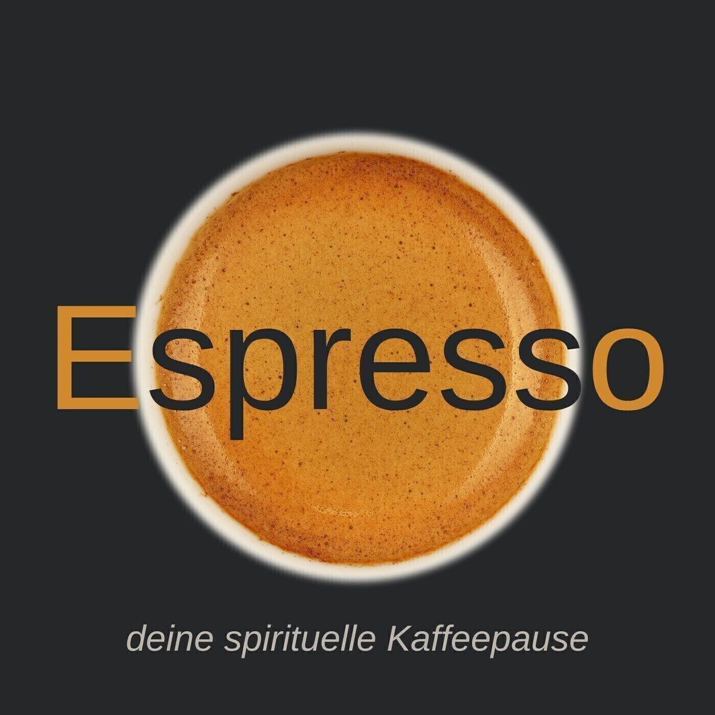 Espresso - die spirituelle Kaffeepause